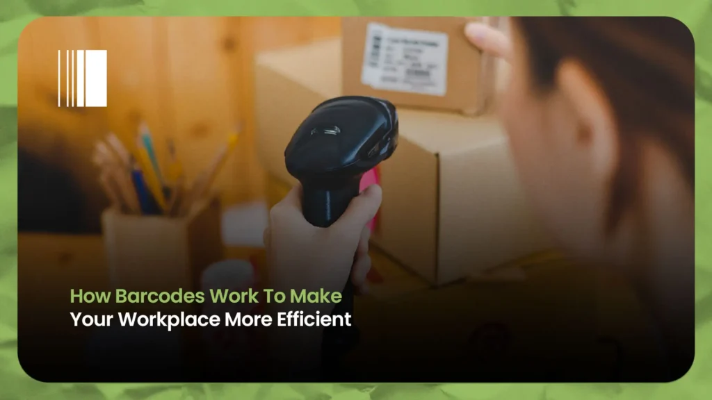 How Barcodes Work To Make Your Workplace More Efficient | Intermax