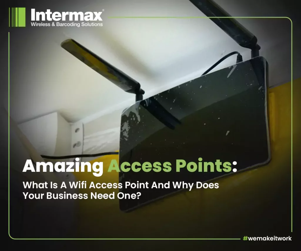 Amazing access points - what is a wifi access point and why does your business need one