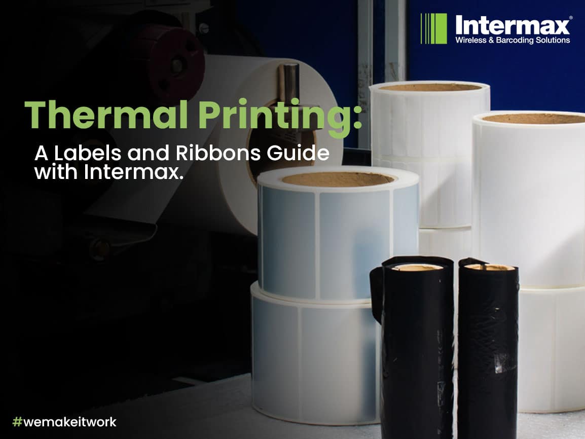 Thermal Printing: A Labels and ribbons guide with intermax
