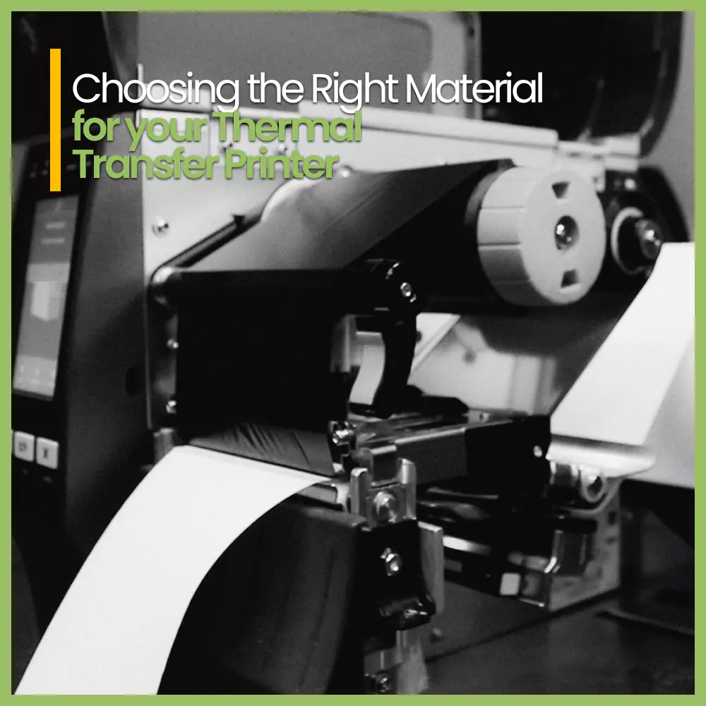 intermax-blog-Featured image-Choosing the Right Material for your Thermal transfer Printer