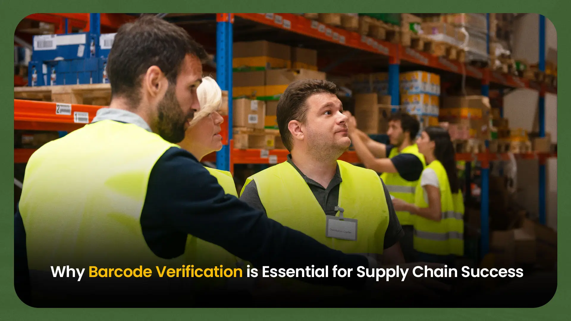 Commodity Verification Why Barcode Verification is Essential for Supply Chain Success