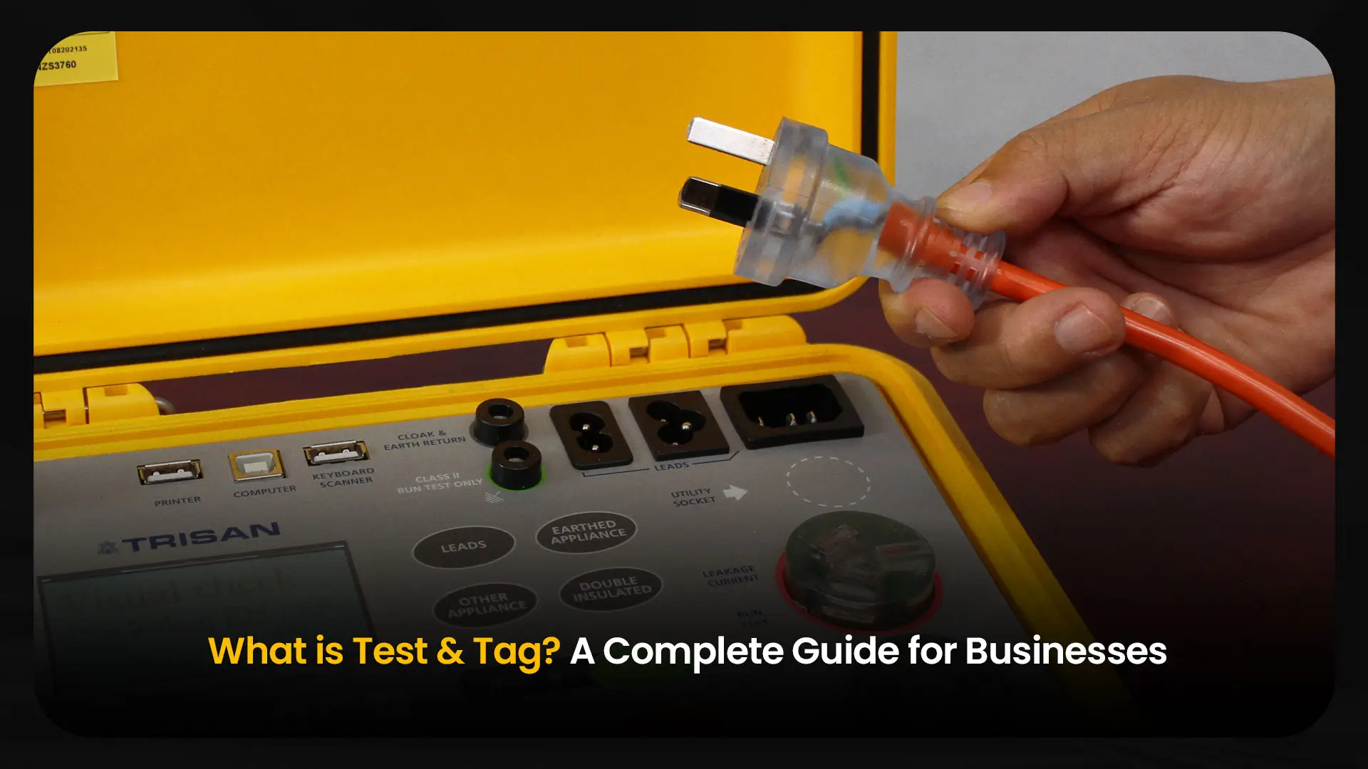 Unplug Test Tag What is Test & Tag? A Complete Guide for Businesses