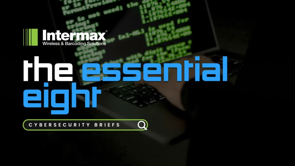 The essential 8 - cybersecurity brief